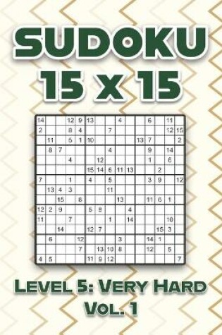 Cover of Sudoku 15 x 15 Level 5