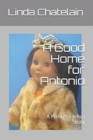 Cover of A Good Home for Antonio