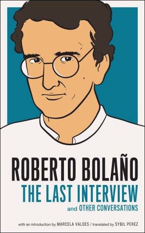 Book cover for Roberto Bolano: The Last Interview