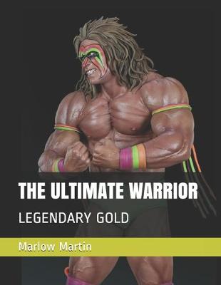 Book cover for The Ultimate Warrior