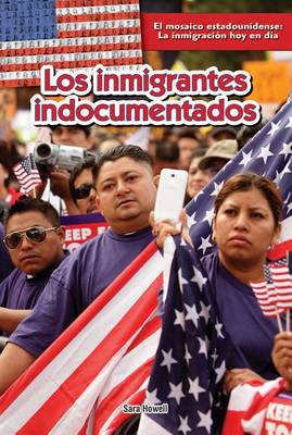 Cover of Los Inmigrantes Indocumentados (Undocumented Immigrants)