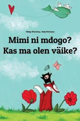 Cover of Mimi ni mdogo? Kas ma olen väike?