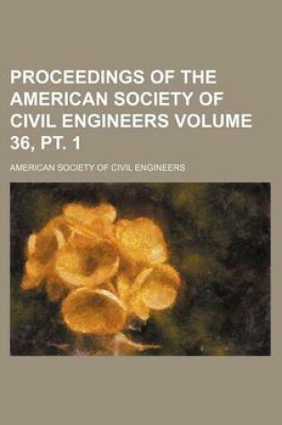 Cover of Proceedings of the American Society of Civil Engineers Volume 36, PT. 1