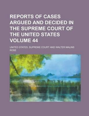 Book cover for Reports of Cases Argued and Decided in the Supreme Court of the United States Volume 44