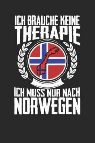 Cover of Ich brauche keine Therapie ich muss nur nach Norwegen