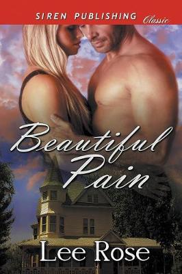 Book cover for Beautiful Pain (Siren Publishing Classic)