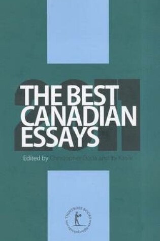 Cover of The Best Canadian Essays 2011
