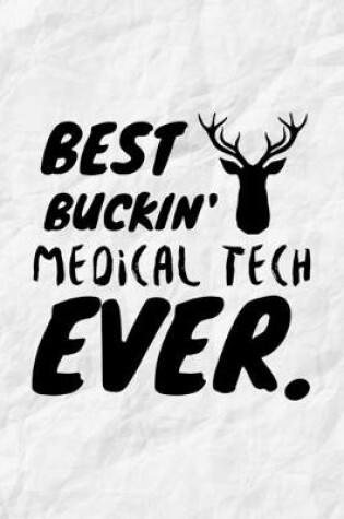 Cover of Best Buckin' Medical Tech Ever