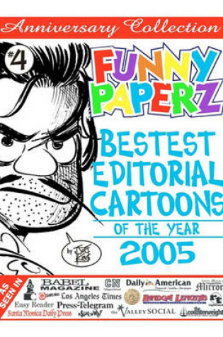 Cover of FUNNY PAPERZ #4 - Bestest Editorial Cartoons of the Year - 2005