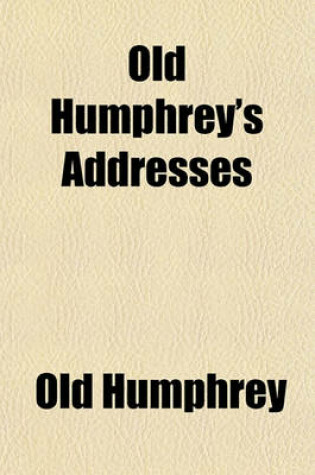 Cover of Old Humphrey's Addresses
