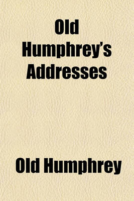 Book cover for Old Humphrey's Addresses