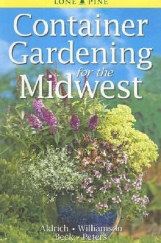 Cover of Container Gardening for the Midwest