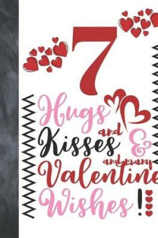 Cover of 7 Hugs And Kisses And Many Valentine Wishes!