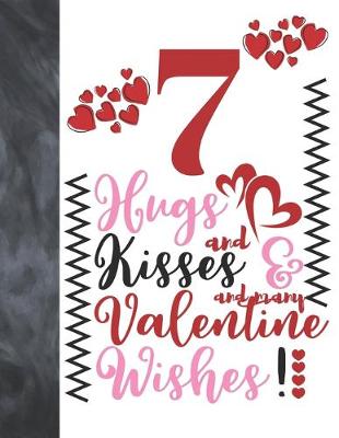 Book cover for 7 Hugs And Kisses And Many Valentine Wishes!