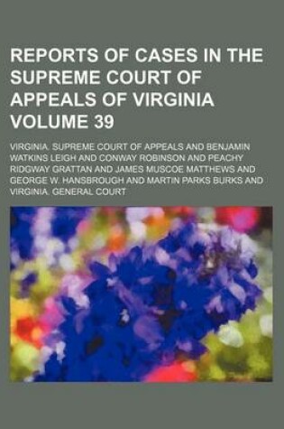 Cover of Reports of Cases in the Supreme Court of Appeals of Virginia Volume 39