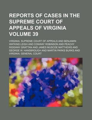 Book cover for Reports of Cases in the Supreme Court of Appeals of Virginia Volume 39