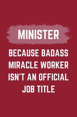 Book cover for Minister Because Badass Miracle Worker Isn't An Official Job Title