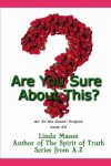 Book cover for Are You Sure About This?