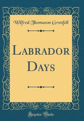 Book cover for Labrador Days (Classic Reprint)