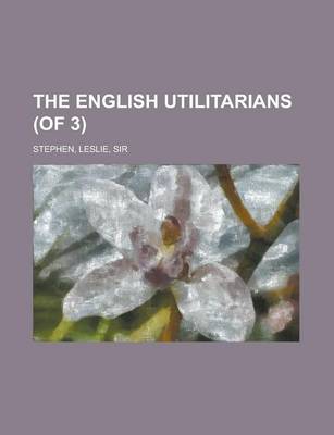 Book cover for The English Utilitarians (of 3) Volume II