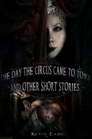 Cover of The Day the Circus Came to Town and other short stories