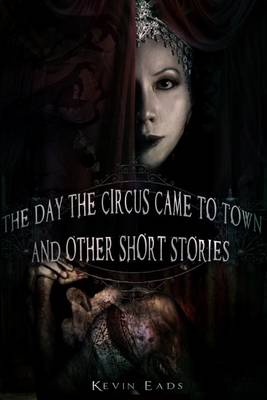 Book cover for The Day the Circus Came to Town and other short stories