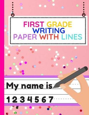 Book cover for First Grade Writing Paper with Lines