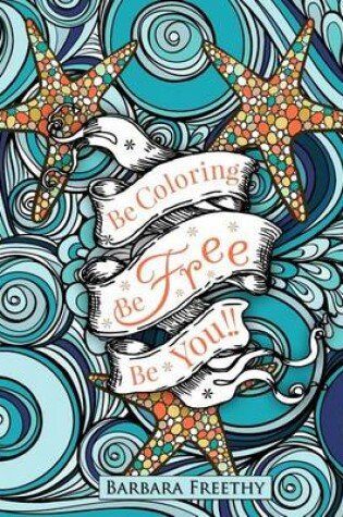 Cover of Be Free Adult Coloring Book