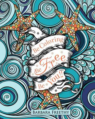 Cover of Be Free Adult Coloring Book