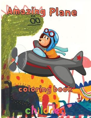 Book cover for Amazing Plane Coloring Book Children