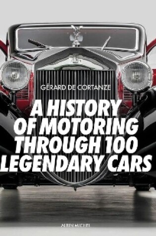 Cover of A History of Motoring Through 100 Legendary Cars