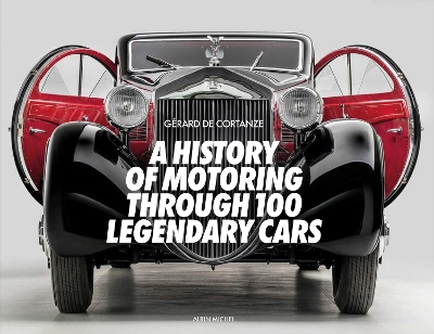 Book cover for A History of Motoring Through 100 Legendary Cars