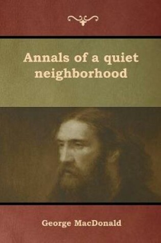 Cover of Annals of a quiet neighborhood