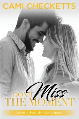 Book cover for Don't Miss the Moment