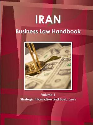 Book cover for Iran Business Law Handbook Volume 1 Strategic Information and Basic Laws