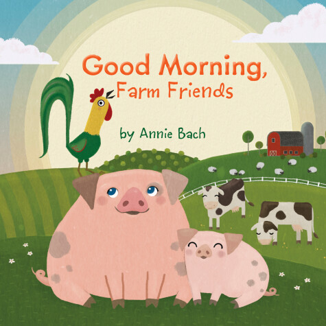 Book cover for Good Morning, Farm Friends