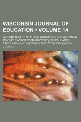 Cover of Wisconsin Journal of Education (Volume 14)