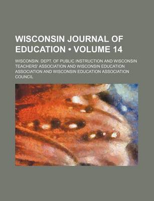 Book cover for Wisconsin Journal of Education (Volume 14)