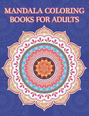 Book cover for Mandala Coloring Books For Adults