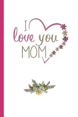 Book cover for I Love You Mom