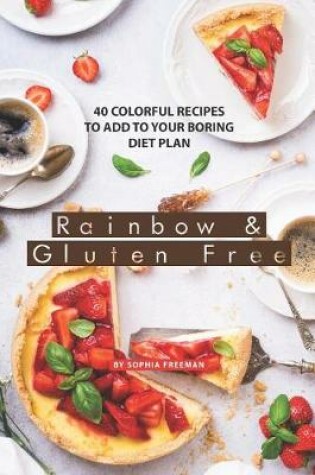 Cover of Rainbow and Gluten Free