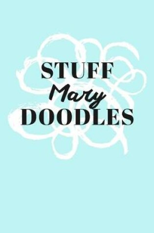 Cover of Stuff Mary Doodles