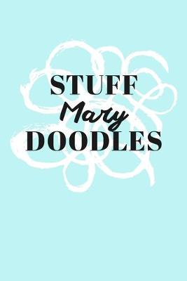 Book cover for Stuff Mary Doodles