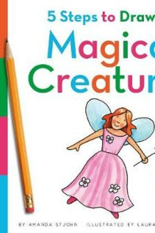 Cover of 5 Steps to Drawing Magical Creatures