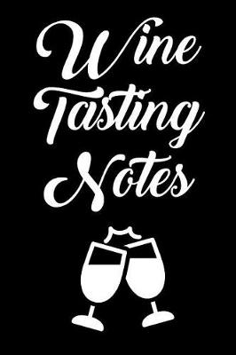 Book cover for Wine Tasting Notes