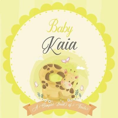 Book cover for Baby Kaia A Simple Book of Firsts