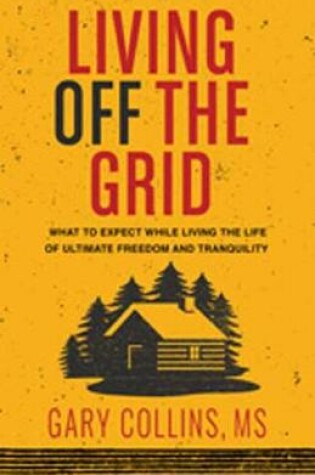 Cover of Living Off The Grid