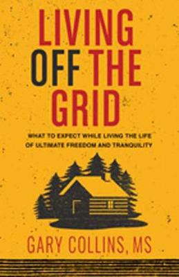 Book cover for Living Off The Grid