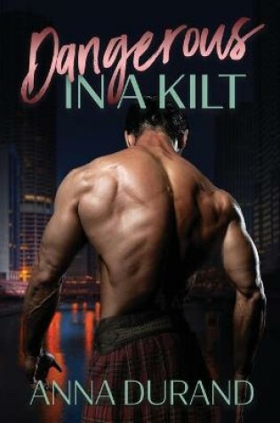 Cover of Dangerous in a Kilt