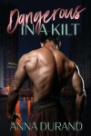 Book cover for Dangerous in a Kilt